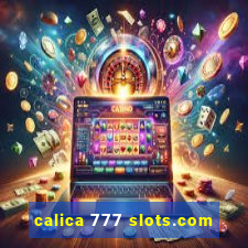 calica 777 slots.com